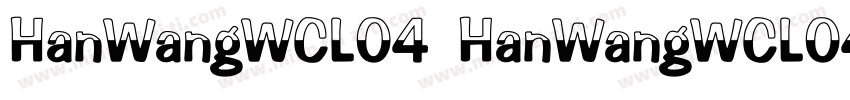 HanWangWCL04 HanWangWCL04字体转换